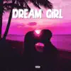 DDPresents, KGG & Dxstxny - Dream Girl - Single